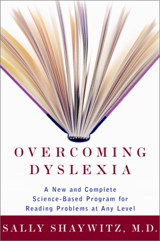 Overcoming Dyslexia A New and Complete Science-Based Program for Reading Problems at Any Level  2003 9780375400124 Front Cover