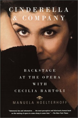 Cinderella and Company Backstage at the Opera with Cecilia Bartoli N/A 9780375707124 Front Cover