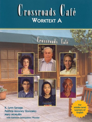 Crossroads Cafï¿½, Worktext A English Learning Program  1997 9780838466124 Front Cover