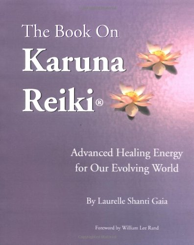 Book on Karuna Reiki Advanced Healing Energy for Our Evolving World N/A 9780967872124 Front Cover