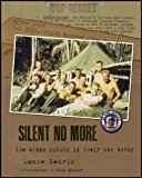 Silent No More The Alamo Scouts in Their Own Words  2013 9780983836124 Front Cover