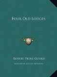 Four Old Lodges  N/A 9781169688124 Front Cover