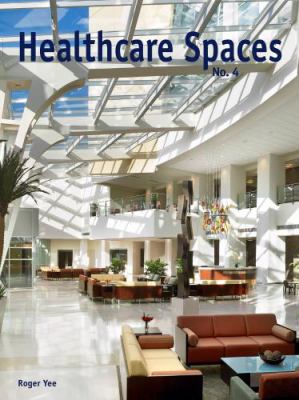 Healthcare Spaces No. 4   2009 9781584711124 Front Cover