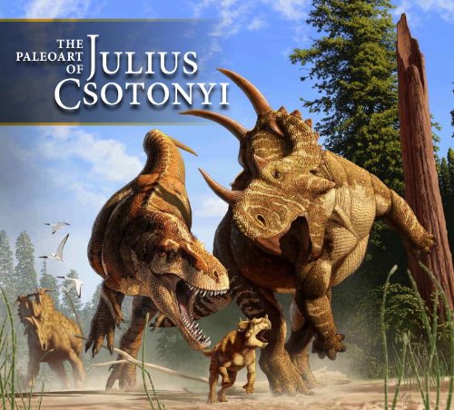 Paleoart of Julius Csotonyi   2014 9781781169124 Front Cover