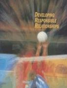 Developing Responsible Relationships 3rd 1996 (Student Manual, Study Guide, etc.) 9780026527125 Front Cover
