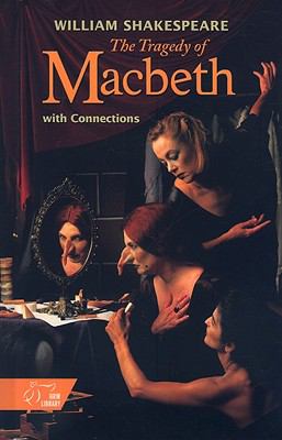 Tragedy of Macbeth With Connections  2000 9780030573125 Front Cover