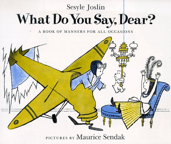 What Do You Say, Dear? A Caldecott Honor Award Winner  1960 (Reprint) 9780064431125 Front Cover