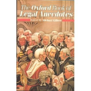 Oxford Book of Legal Anecdotes   1986 (Reprint) 9780192141125 Front Cover