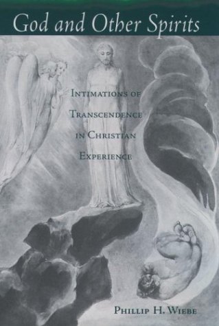 God and Other Spirits Intimations of Transcendence in Christian Experience  2004 9780195140125 Front Cover