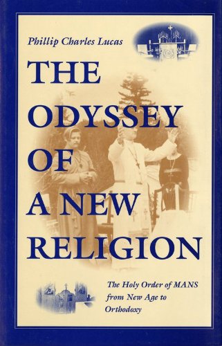 Odyssey of a New Religion The Holy Order of MANS from New Age to Orthodoxy  1995 9780253336125 Front Cover