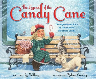 Legend of the Candy Cane The Inspirational Story of Our Favorite Christmas Candy  2012 9780310730125 Front Cover