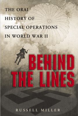 Behind the Lines The Oral History of Special Operations in World War II N/A 9780451211125 Front Cover