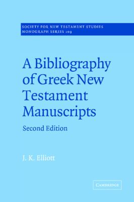 Bibliography of Greek New Testament Manuscripts  2nd 2000 (Revised) 9780521770125 Front Cover