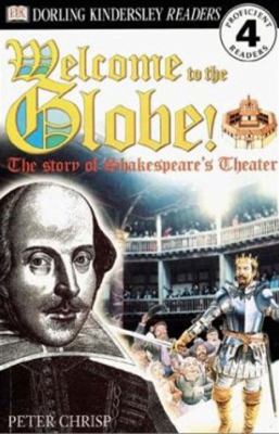 Welcome to the Globe! the Story of Shakespeare's Theater  PrintBraille  9780613332125 Front Cover