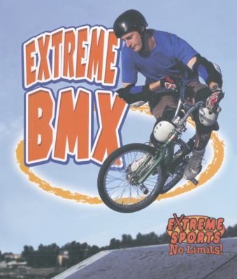 Extreme BMX  PrintBraille  9780613824125 Front Cover
