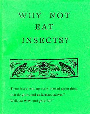 Why Not Eat Insects? N/A 9780946014125 Front Cover