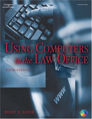 Using Computers in the Law Office  5th 2008 (Revised) 9781418033125 Front Cover