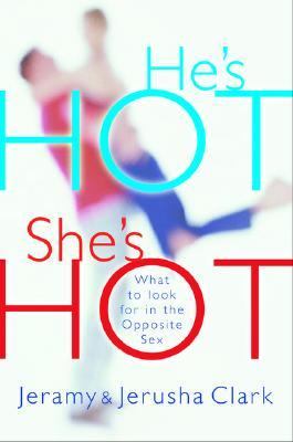 He's HOT, She's HOT What to Look for in the Opposite Sex  2001 9781578564125 Front Cover