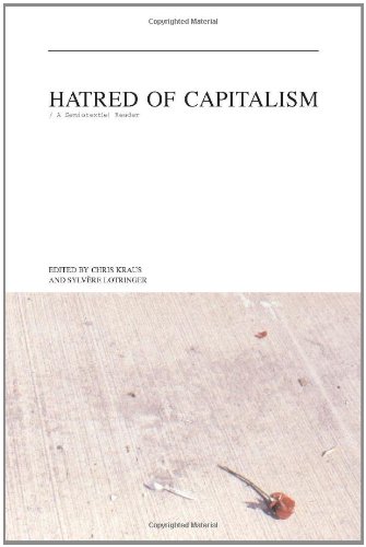 Hatred of Capitalism A Semiotext(e) Reader  2002 9781584350125 Front Cover