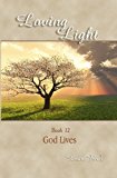 Loving Light Book 12, God Lives  N/A 9781878480125 Front Cover