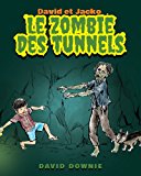 David et Jacko Le Zombie des Tunnels (French Edition) N/A 9781922237125 Front Cover