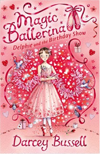 Delphie and the Birthday Show (Magic Ballerina, Book 6)   2008 9780007286126 Front Cover