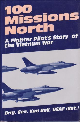 One Hundred Missions North A Fighter Pilot's Story of the Vietnam War  1993 9780028810126 Front Cover