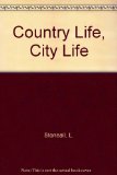 Country Life, City Life Five Theories of Community  1983 9780030617126 Front Cover