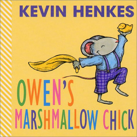 Owen's Marshmallow Chick An Easter and Springtime Book for Kids  2002 9780060010126 Front Cover