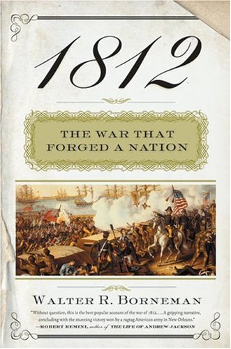 1812 The War That Forged a Nation  2004 9780060531126 Front Cover