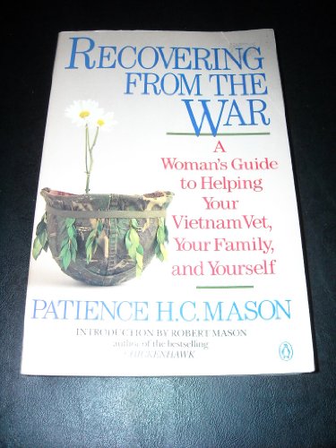 Recovering from the War A Woman's Guide to Helping Your Vietnam Vet, Your Family, and Yourself N/A 9780140099126 Front Cover
