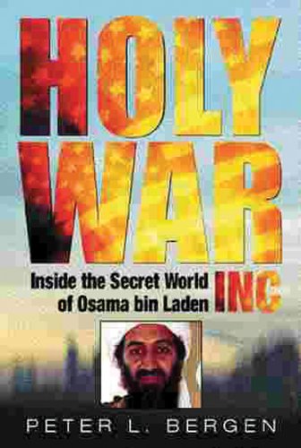Holy War, Inc, The:  Inside the Secret World of Osama Bin Laden N/A 9780297829126 Front Cover