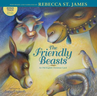 Friendly Beasts An Old English Christmas Carol  2011 9780310720126 Front Cover