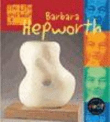 Barbara Hepworth (The Life & Work Of...) N/A 9780431092126 Front Cover