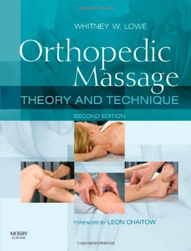 Orthopedic Massage Theory and Technique 2nd 2009 9780443068126 Front Cover