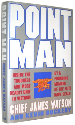 Point Man Inside the Toughest and Most Deadly Unit in Vietnam by a Founding Member of the Elite Navy SEALs  1993 9780688122126 Front Cover