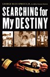 Searching for My Destiny  N/A 9780803246126 Front Cover