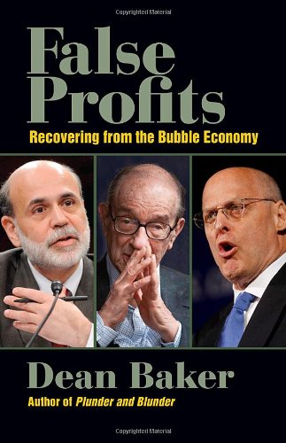 False Profits Recovering from the Bubble Economy  2010 9780982417126 Front Cover