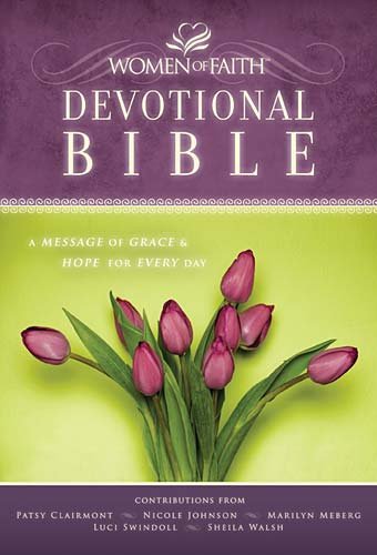 Women of Faith Devotional Bible A Message of Grace and Hope for Every Day  2010 9781418544126 Front Cover