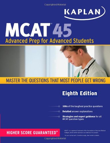 Kaplan MCAT 45 Advanced Prep for Advanced Students 8th (Revised) 9781419550126 Front Cover