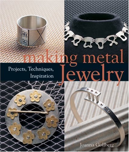 Making Metal Jewelry Projects, Techniques, Inspiration  2007 9781579908126 Front Cover