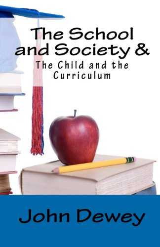 School and Society and the Child and the Curriculum  N/A 9781611044126 Front Cover