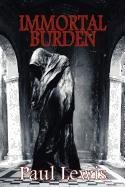 Immortal Burden  2011 9781613181126 Front Cover