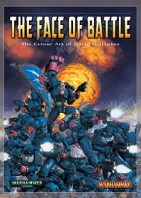 Face of Battle The Colour Art of David Gallagher  2005 9781841542126 Front Cover