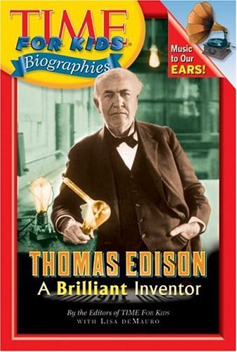 Time for Kids - Thomas Edison A Brilliant Inventor  2005 9780060576127 Front Cover