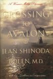 Crossing to Avalon A Woman's Midlife Quest for the Sacred Feminine  1994 9780062501127 Front Cover