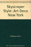 Skyscraper Style Art Deco New York Reprint  9780195021127 Front Cover