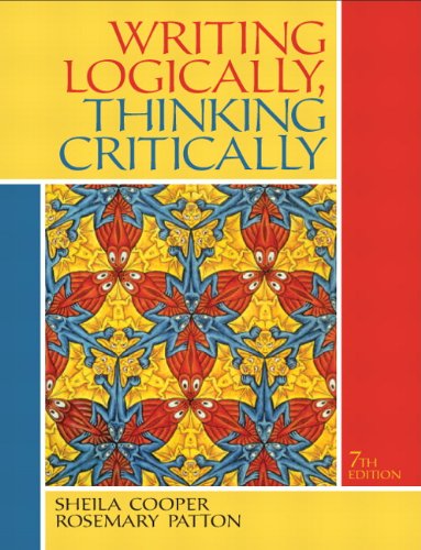 Writing Logically, Thinking Critically  7th 2012 (Revised) 9780205119127 Front Cover