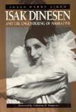 Isak Dinesen and the Engendering of Narrative   1990 9780226011127 Front Cover