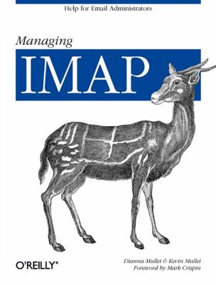 Managing IMAP Help for Email Administrators  2000 9780596000127 Front Cover